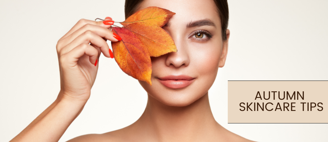 Tweak your skincare for autumn